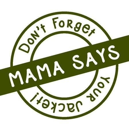Mama Says